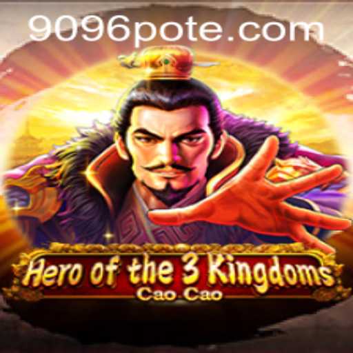 Exploring 'Hero of the 3 Kingdoms Cao Cao' and the 9096 PH Login