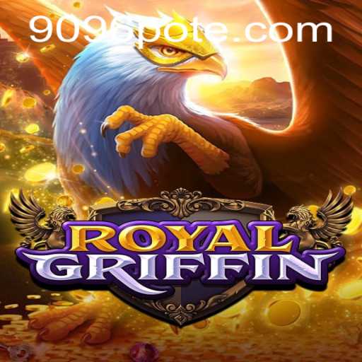 Explore the Exciting World of RoyalGriffin: A Comprehensive Guide
